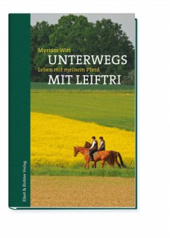 Unterwegs mit Leiftri - Witt, Myriam