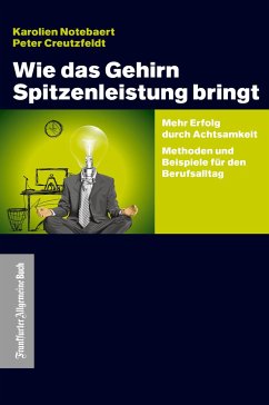 Wie das Gehirn Spitzenleistung bringt - Notebaert, Karolien;Creutzfeldt, Peter