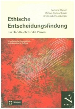 Ethische Entscheidungsfindung - Bleisch, Barbara;Huppenbauer, Markus;Baumberger, Christoph