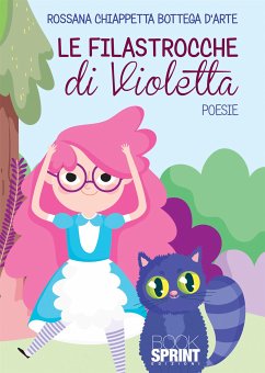 Le filastrocche di Violetta (eBook, ePUB) - Chiappetta, Rossana