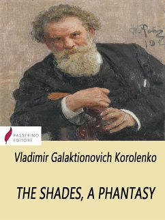 The Shades, a Phantasy (eBook, ePUB) - Korolenko, Vladimir