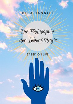 Die Philosophie der Lebensmagie (eBook, ePUB) - Jannice, Rica