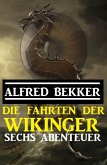 Die Fahrten der Wikinger: Sechs Abenteuer (eBook, ePUB)