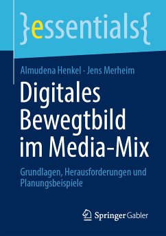 Digitales Bewegtbild im Media-Mix (eBook, PDF) - Henkel, Almudena; Merheim, Jens