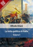 La lotta politica in Italia. Volume I (eBook, ePUB)