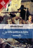 La lotta politica in Italia. Volume II (eBook, ePUB)