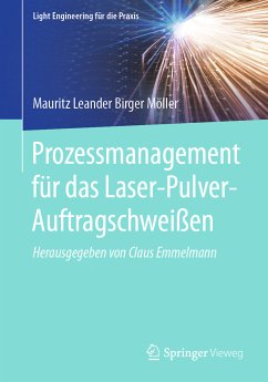 Prozessmanagement für das Laser-Pulver-Auftragschweißen (eBook, PDF) - Möller, Mauritz Leander Birger