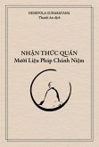 Nh¿n Th¿c Quán - Mu¿i Li¿u Pháp Chánh Ni¿m (eBook, ePUB)