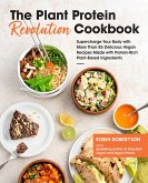The Plant Protein Revolution Cookbook (eBook, ePUB)