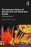 The Economic History of Central, East and South-East Europe (eBook, ePUB)
