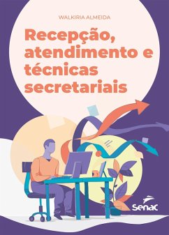 Recepção, atendimento e técnicas secretariais (eBook, ePUB) - Almeida, Walkiria