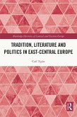 Tradition, Literature and Politics in East-Central Europe (eBook, PDF)