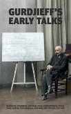 Gurdjieff's Early Talks 1914-1931 (eBook, ePUB)
