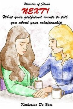 Next! What your girlfriend wants to tell you about your relationship (eBook, ePUB) - de Bois, Katherine