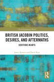 British Jacobin Politics, Desires, and Aftermaths (eBook, ePUB)