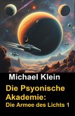 Die Psyonische Akademie: Die Armee des Lichts 1 (eBook, ePUB)
