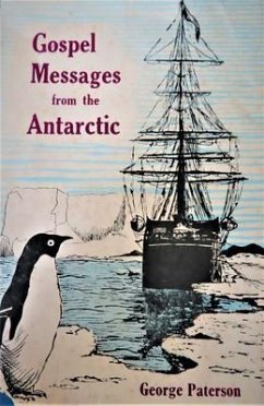 Gospel Messages From The Antarctic (eBook, ePUB) - Paterson, George