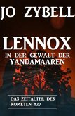 Lennox in der Gewalt der Yandamaaren: Das Zeitalter des Kometen #27 (eBook, ePUB)