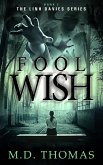 Fool Wish (The Linh Davies Series, #2) (eBook, ePUB)