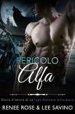 Pericolo Alfa (alfa ribelli, #2) (eBook, ePUB) Pericolo Alfa (alfa ribelli, #2) (eBook, ePUB)