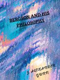 Bergson And His Philosophy (eBook, ePUB)
