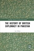 The History of British Diplomacy in Pakistan (eBook, PDF)