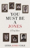 You Must Be A Jones (eBook, ePUB)