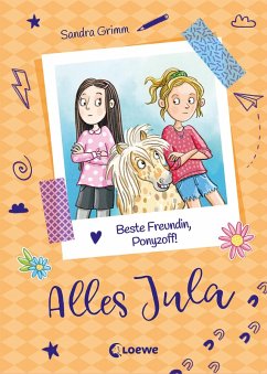 Alles Jula (Band 4) - Beste Freundin, Ponyzoff! (eBook, ePUB) - Grimm, Sandra