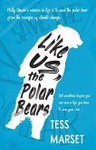 Like Us, the Polar Bears (eBook, ePUB) Like Us, the Polar Bears (eBook, ePUB)