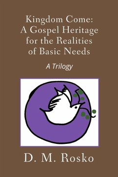 Cover Kingdom Come: A Gospel Heritage for the Realities of Basic Needs (eBook, ePUB)
