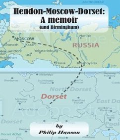 Hendon-Moscow-Dorset, a memoir (and Birmingham) (eBook, ePUB) - Hanson, Philip