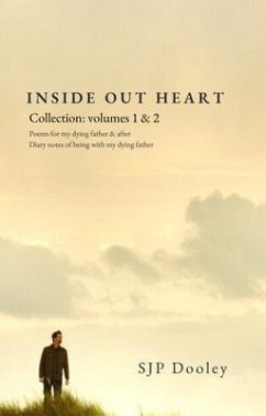 Cover Inside Out Heart Collection: Volume 1: Poems for my dying father & after; and, Volume 2 (eBook, ePUB)