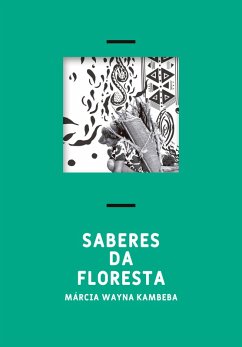 Saberes da Floresta (eBook, ePUB) - Kambeba, Márcia Wayna