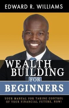 Wealth Building For Beginners (eBook, ePUB) - Williams, Edward