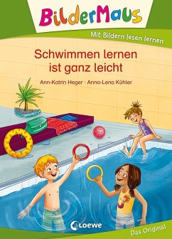 Bildermaus - Schwimmen lernen ist ganz leicht (eBook, ePUB) - Heger, Ann-Katrin