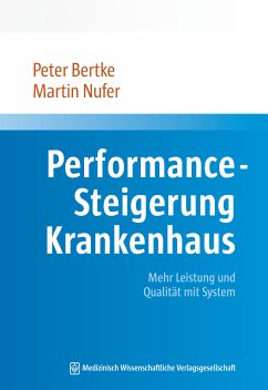 Performance-Steigerung Krankenhaus (eBook, ePUB) - Bertke, Peter; Nufer, Martin
