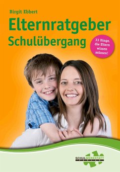 Elternratgeber Schulübergang (eBook, ePUB) - Ebbert, Birgit