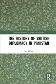 The History of British Diplomacy in Pakistan (eBook, ePUB)