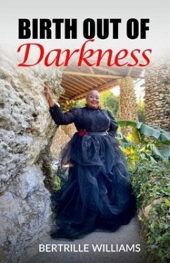 Birth Out of Darkness (eBook, ePUB) - Williams, Bertrille