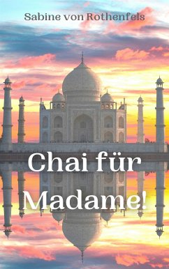 Chai für Madame! (eBook, ePUB) - Rothenfels, Sabine von