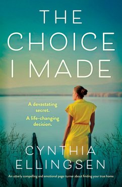 The Choice I Made (eBook, ePUB) - Ellingsen, Cynthia