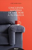 Cincuenta maneras de mejorar a tu familia (eBook, ePUB)