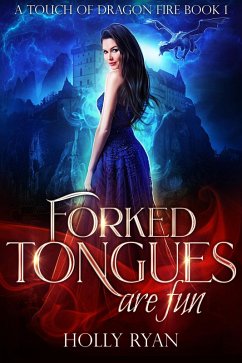 Forked Tongues Are Fun (A Touch of Dragon Fire, #1) (eBook, ePUB) - Ryan, Holly