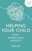Helping Your Child with Worry and Anxiety (eBook, ePUB)