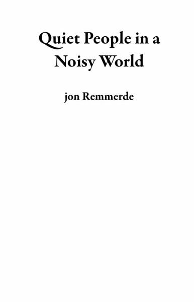 Quiet People in a Noisy World (eBook, ePUB)