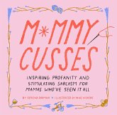 Mommy Cusses (eBook, ePUB) Mommy Cusses (eBook, ePUB)