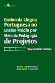 Ensino da Língua Portuguesa no Ensino Médio por meio da Pedagogia de Projetos (eBook, ePUB)