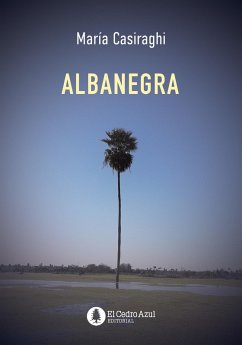 Albanegra (eBook, ePUB) - Casiraghi, María