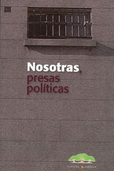 Nosotras presas políticas (eBook, ePUB)