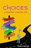 Choices: A Roadmap Through Life (eBook, ePUB)